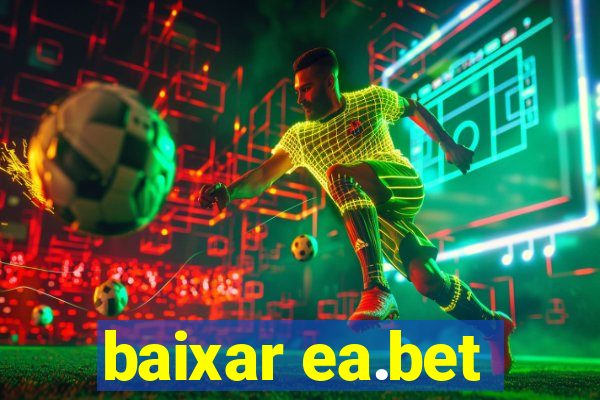 baixar ea.bet